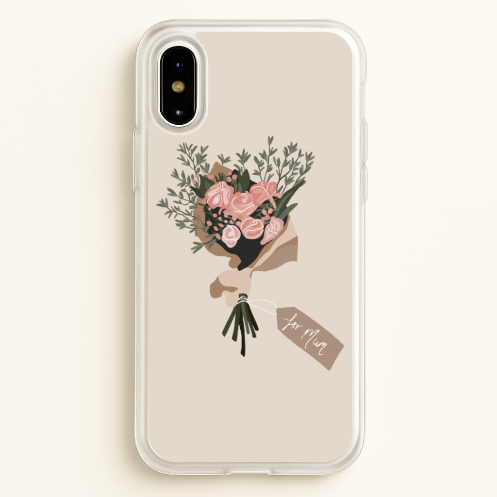 Mum Bouquet - Mother's Day - Mother's Day Phone Case for iPhone X / XS