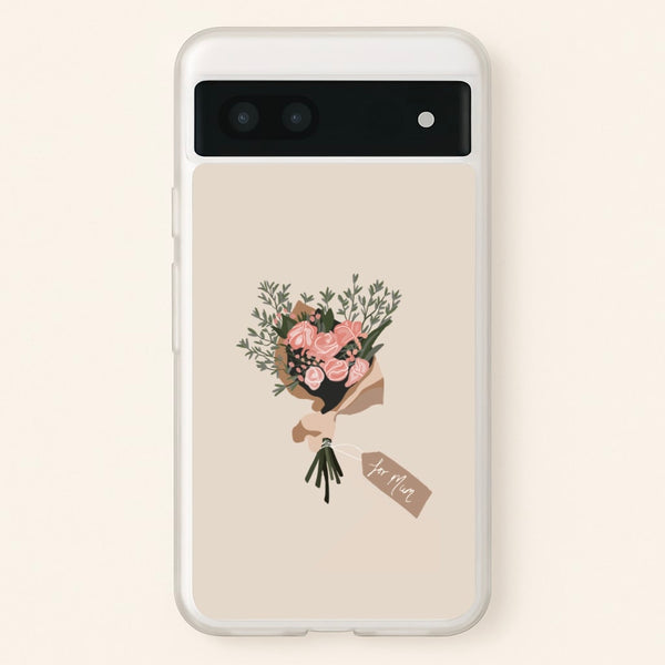 Mum Bouquet - Mother's Day - Mother's Day Phone Case for Google Pixel 7a