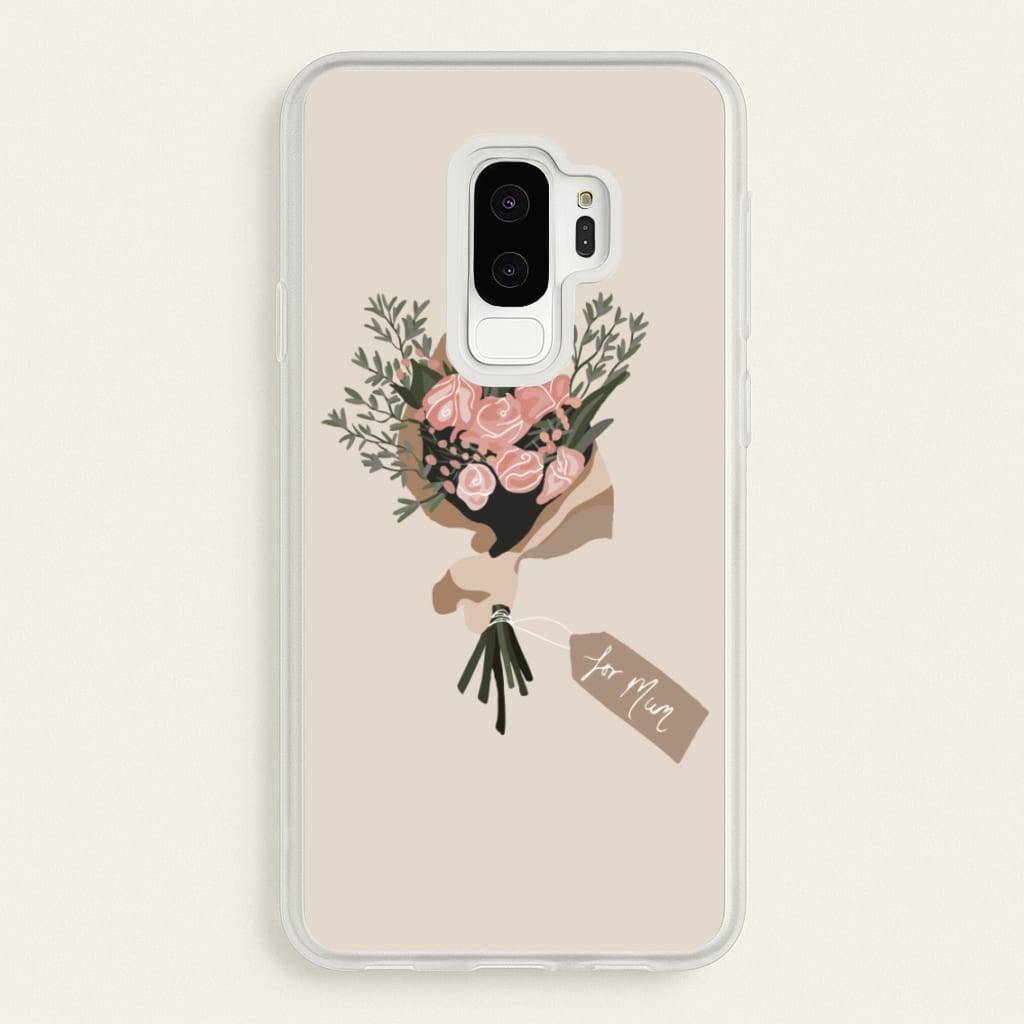 Mum Bouquet - Mother's Day - Mother's Day Phone Case for Galaxy S9 Plus