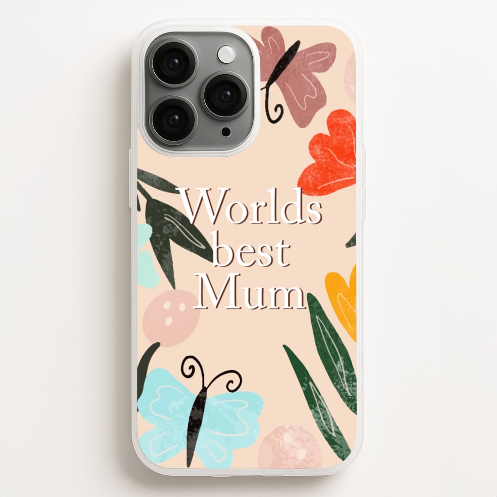 Worlds Best Mum - Floral Mother's Day - Mother's Day Phone Case for iPhone 16 Pro Max
