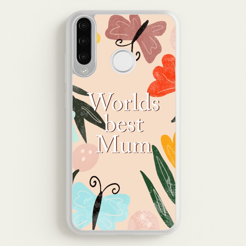Worlds Best Mum - Floral Mother's Day - Mother's Day Phone Case for Huawei P30 Lite
