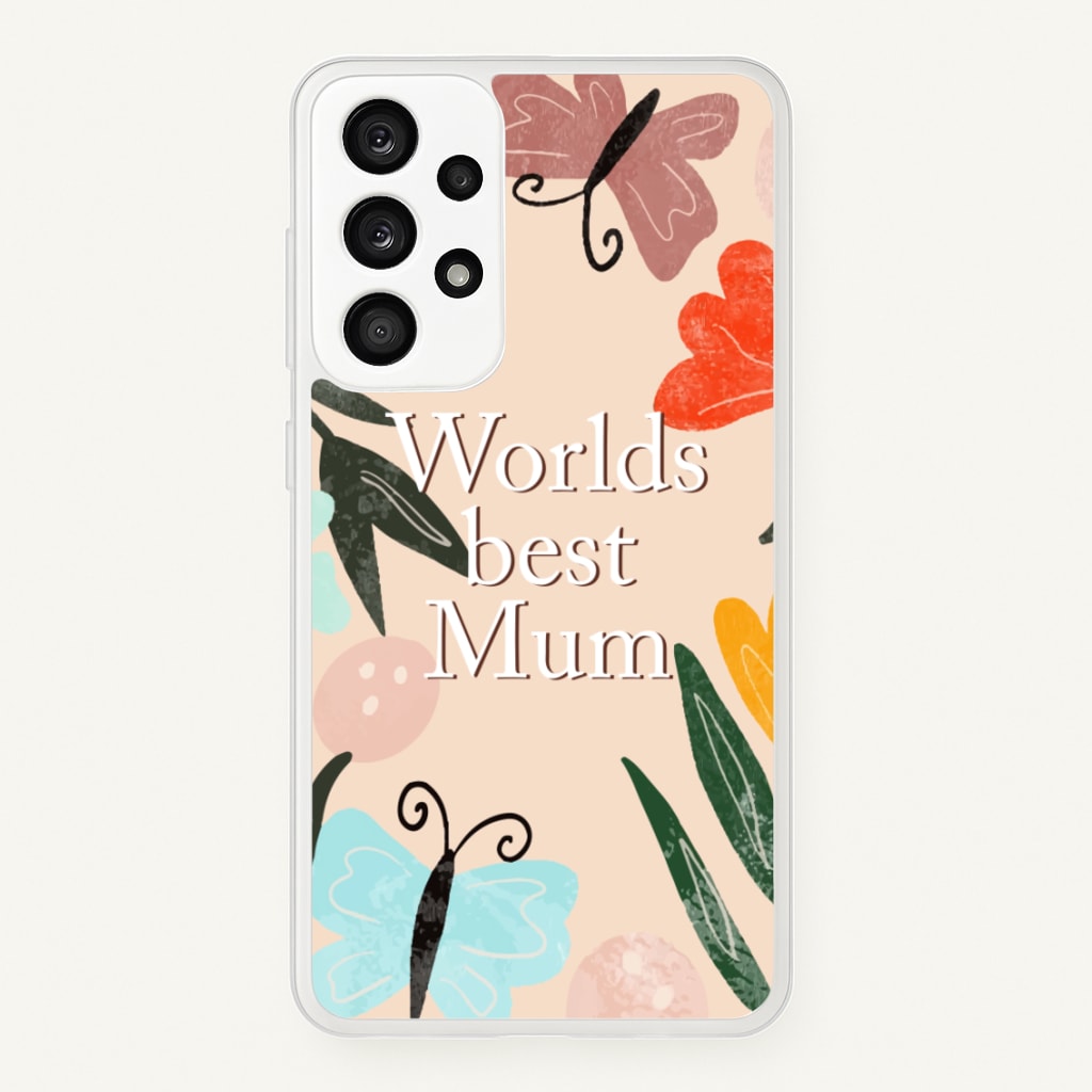 Worlds Best Mum - Floral Mother's Day - Mother's Day Phone Case for Galaxy A33