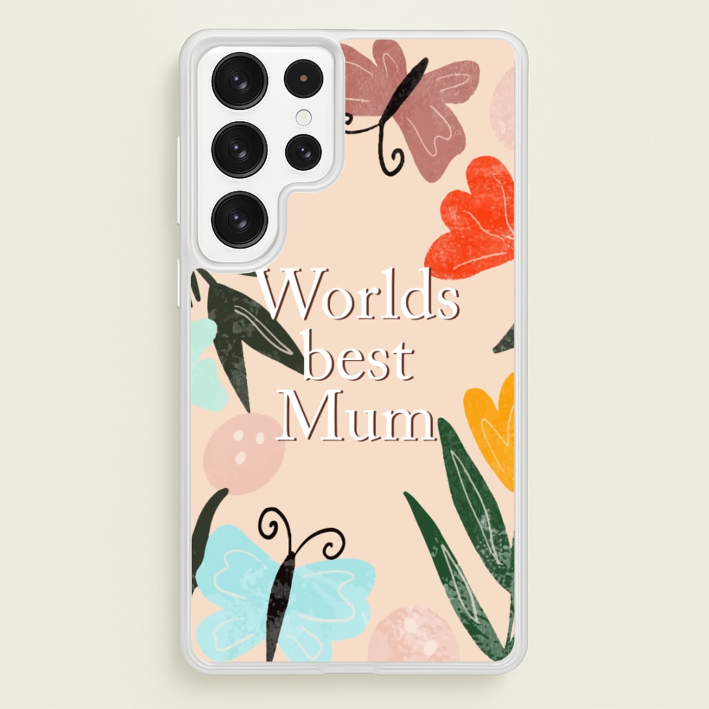 Worlds Best Mum - Floral Mother's Day - Mother's Day Phone Case for Galaxy S22 Ultra