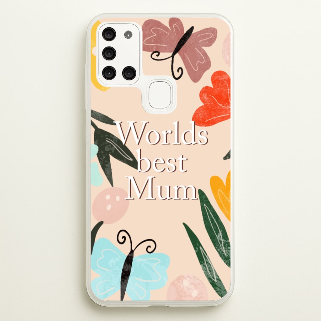 Worlds Best Mum - Floral Mother's Day - Mother's Day Phone Case for Galaxy A21s