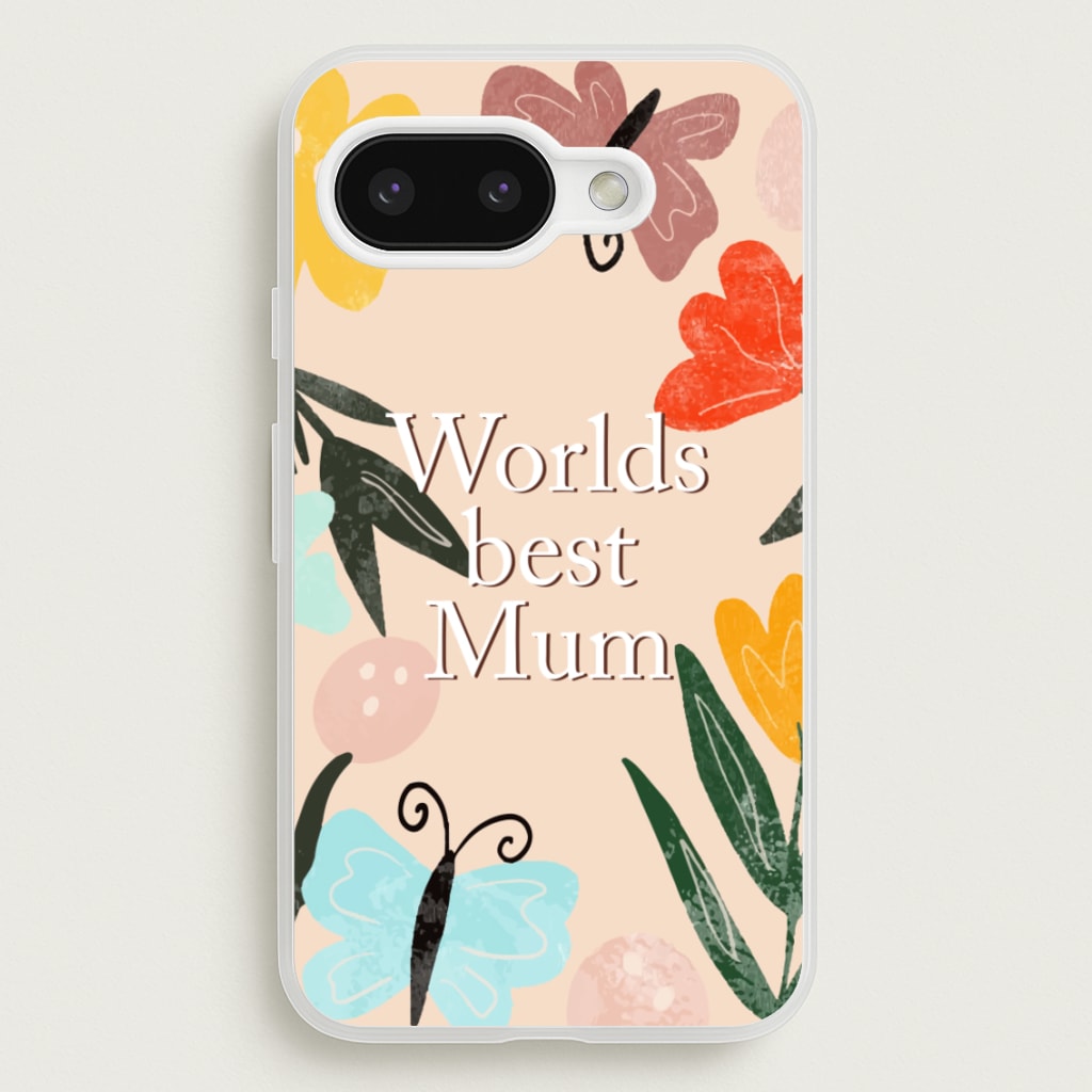 Worlds Best Mum - Floral Mother's Day - Mother's Day Phone Case for Google Pixel 9a