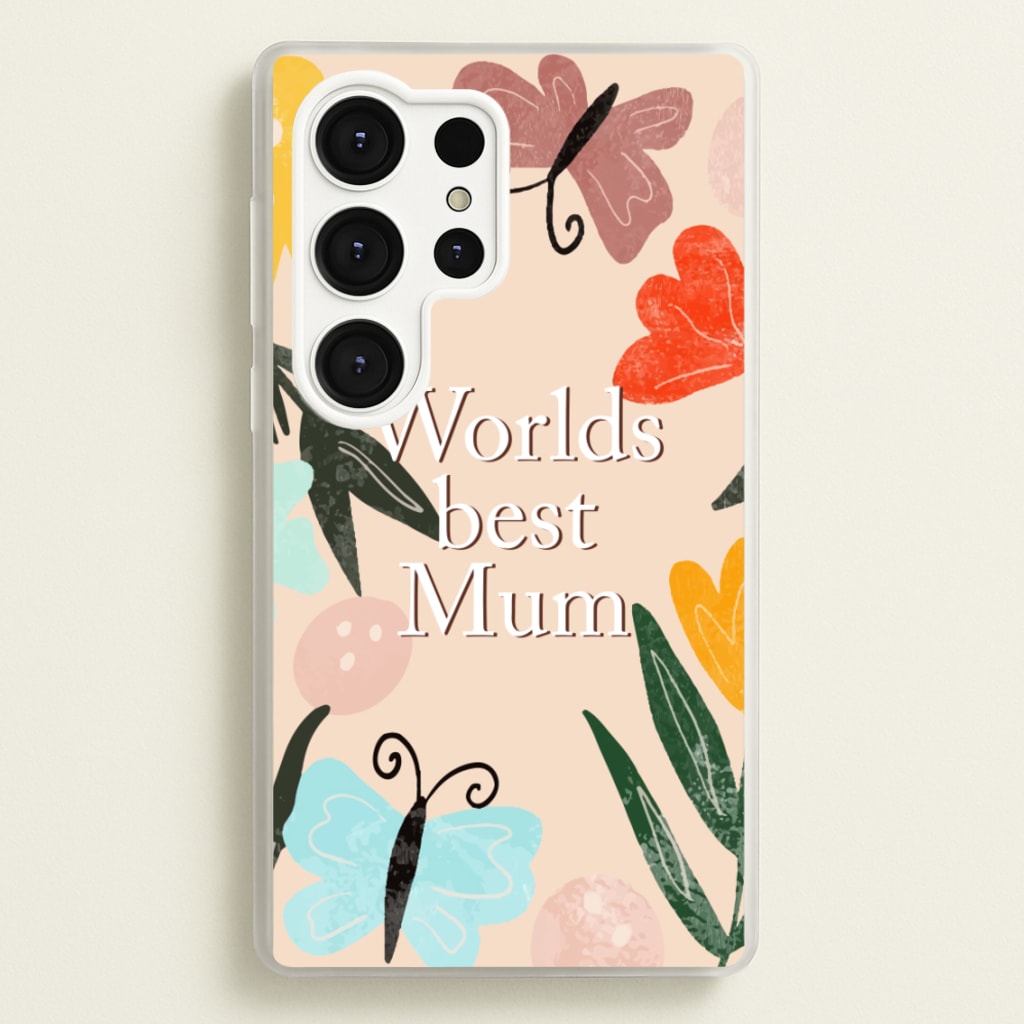 Worlds Best Mum - Floral Mother's Day - Mother's Day Phone Case for Galaxy S25 Ultra