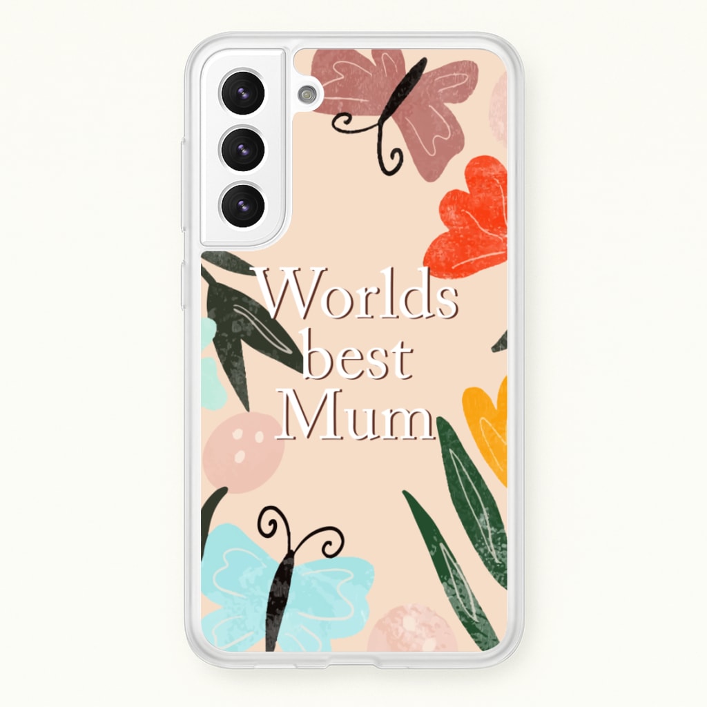 Worlds Best Mum - Floral Mother's Day - Mother's Day Phone Case for Galaxy S21