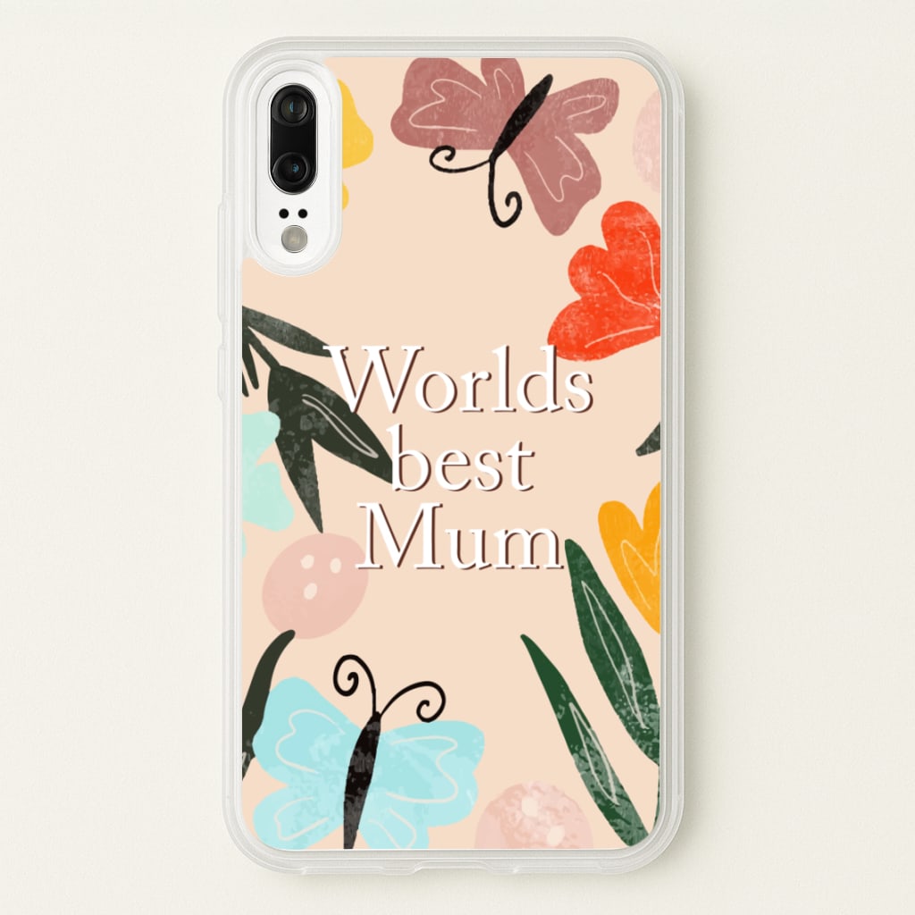 Worlds Best Mum - Floral Mother's Day - Mother's Day Phone Case for Huawei P20