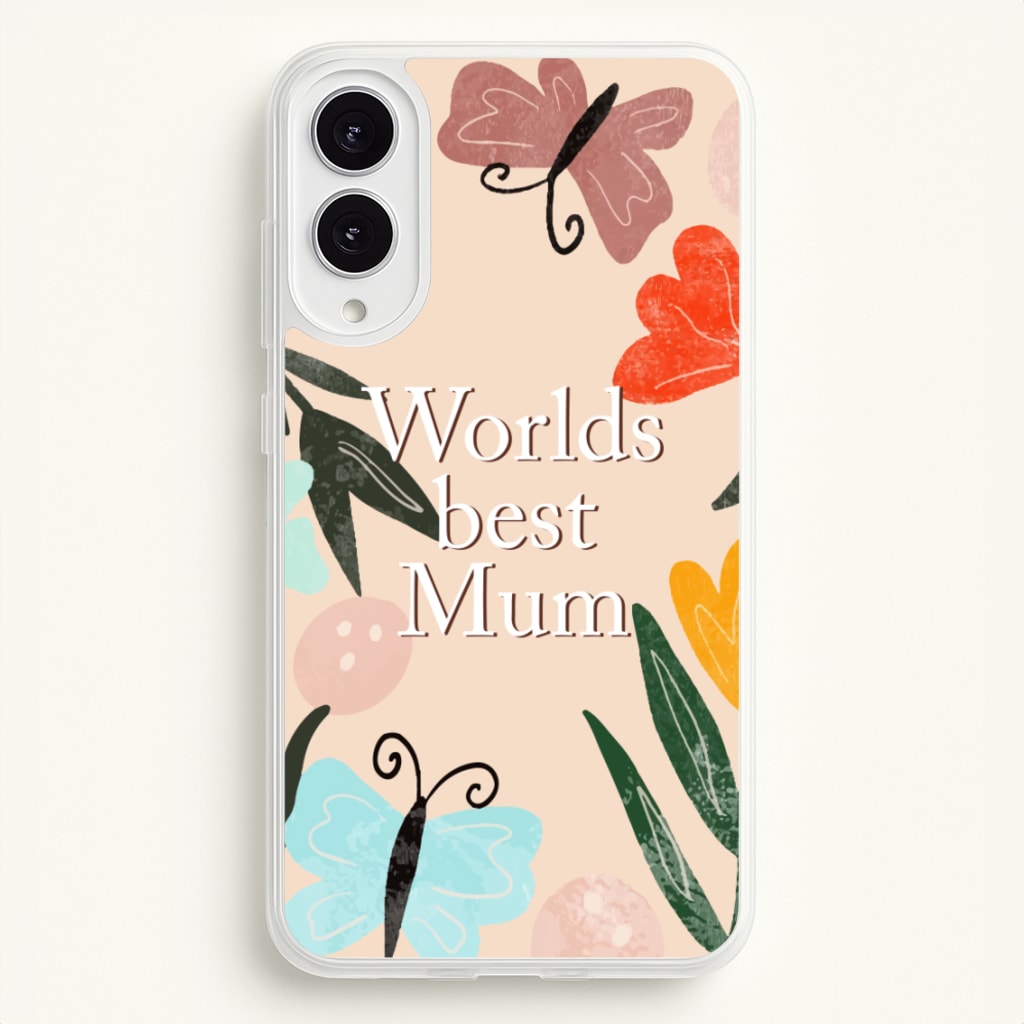 Worlds Best Mum - Floral Mother's Day - Mother's Day Phone Case for Galaxy S25 Edge