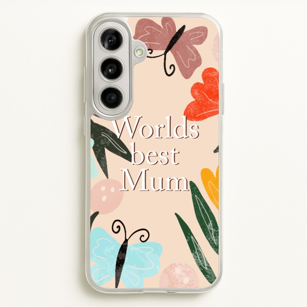 Worlds Best Mum - Floral Mother's Day - Mother's Day Phone Case for Galaxy A56
