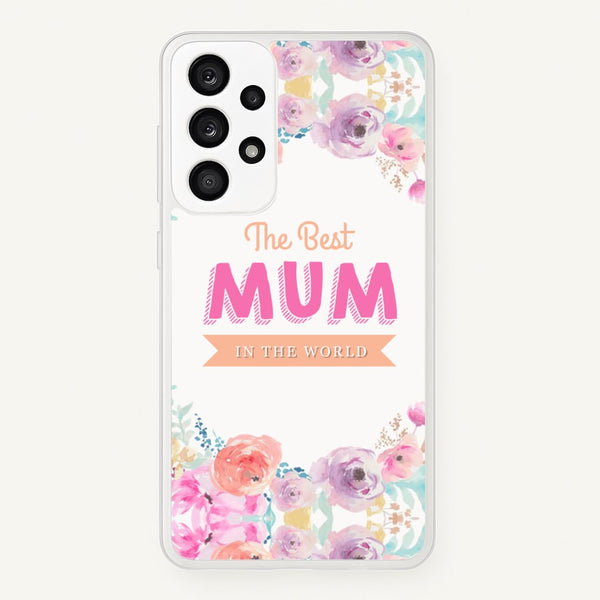 Best Mum In The World - Christmas Phone Case for Galaxy A33