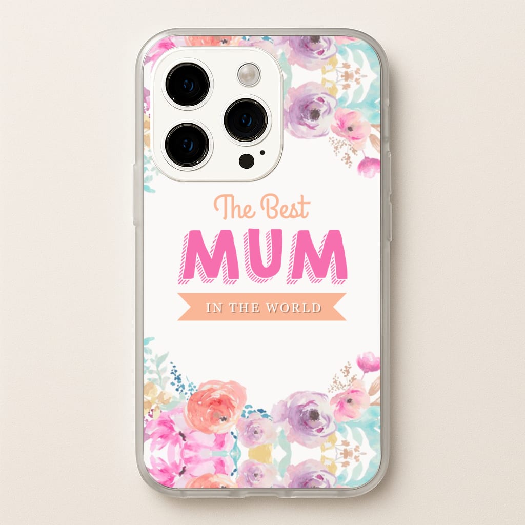 Best Mum In The World - Christmas Phone Case for iPhone 15 Pro Max