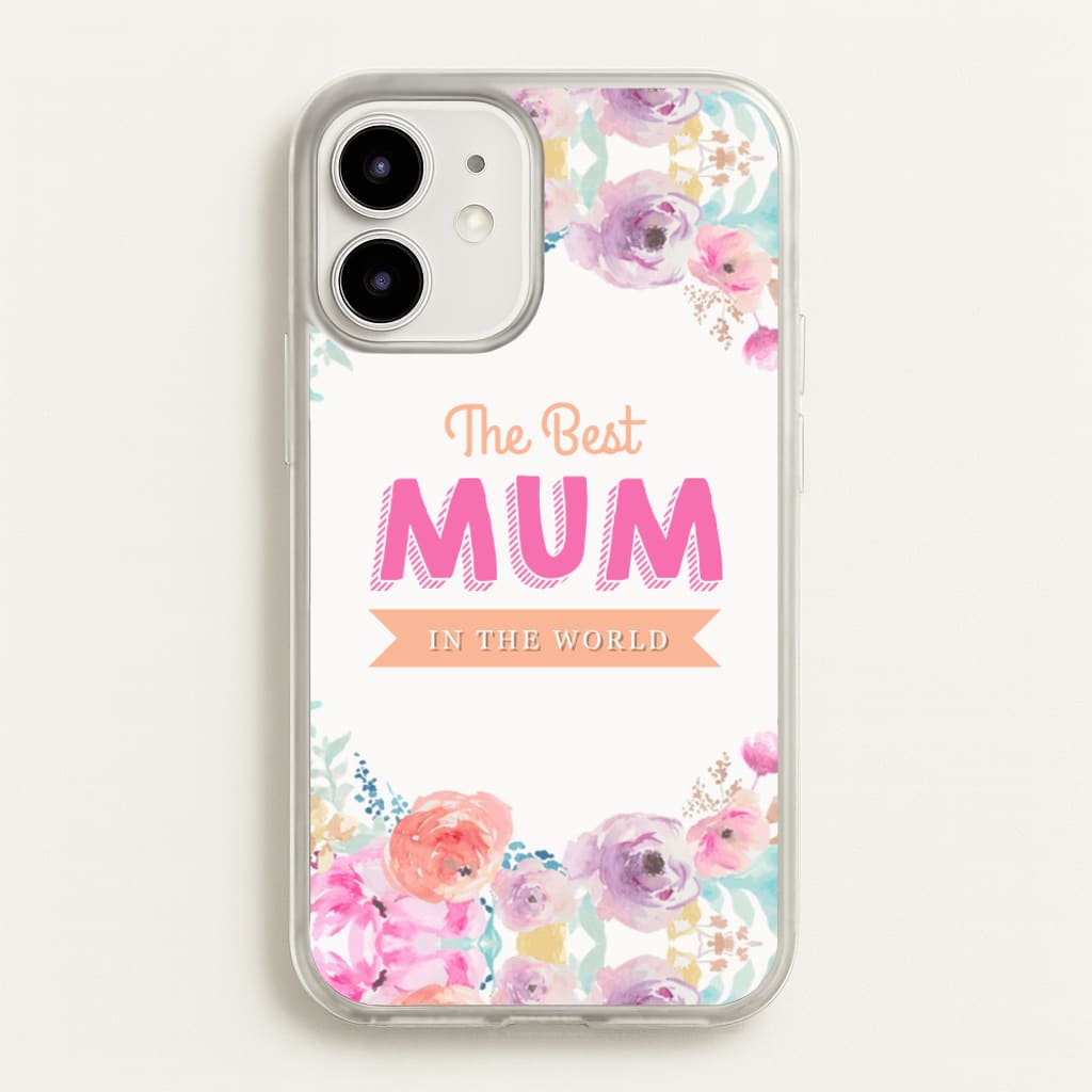 Best Mum In The World - Christmas Phone Case for iPhone 12 / 12 Pro