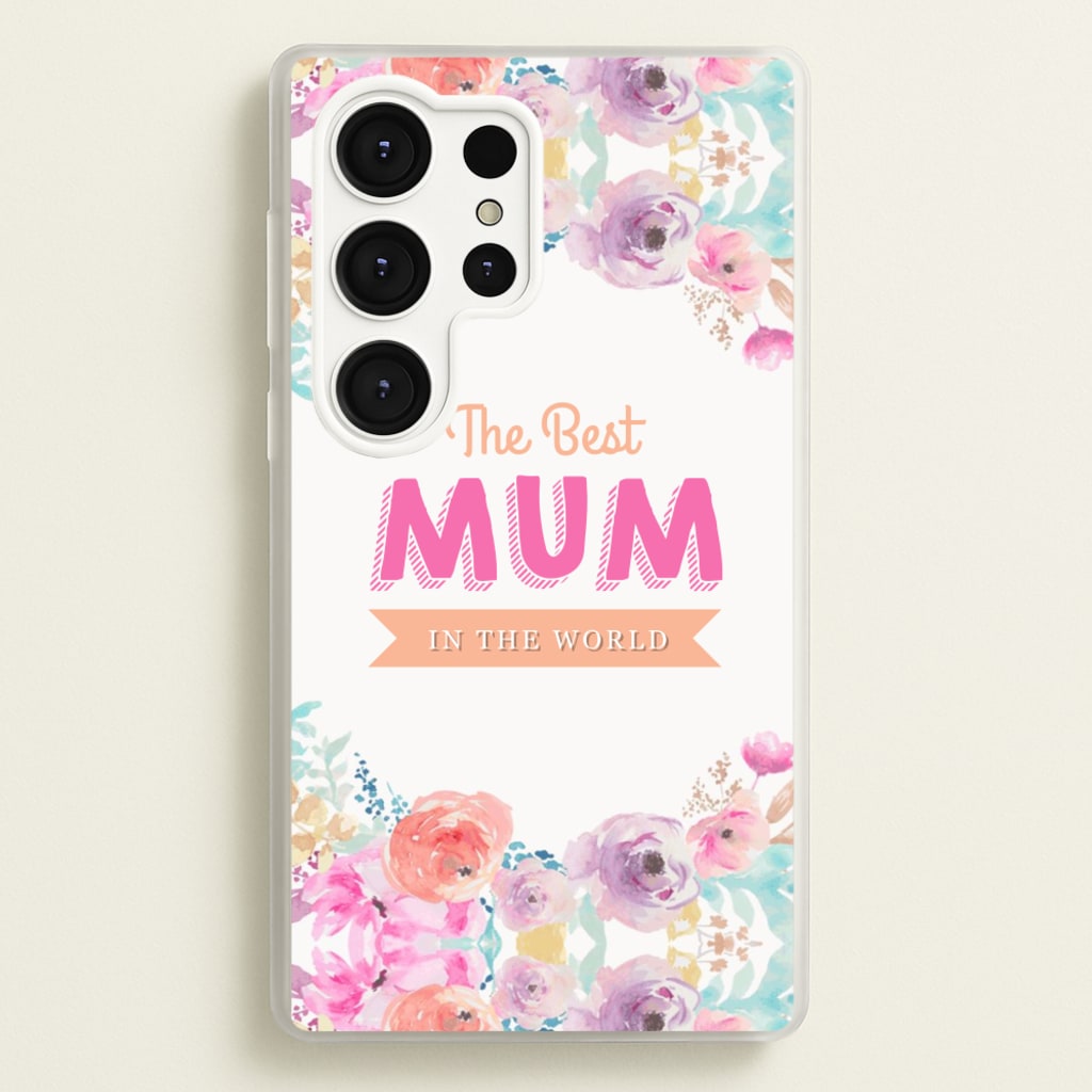 Best Mum In The World - Christmas Phone Case for Galaxy S25 Ultra