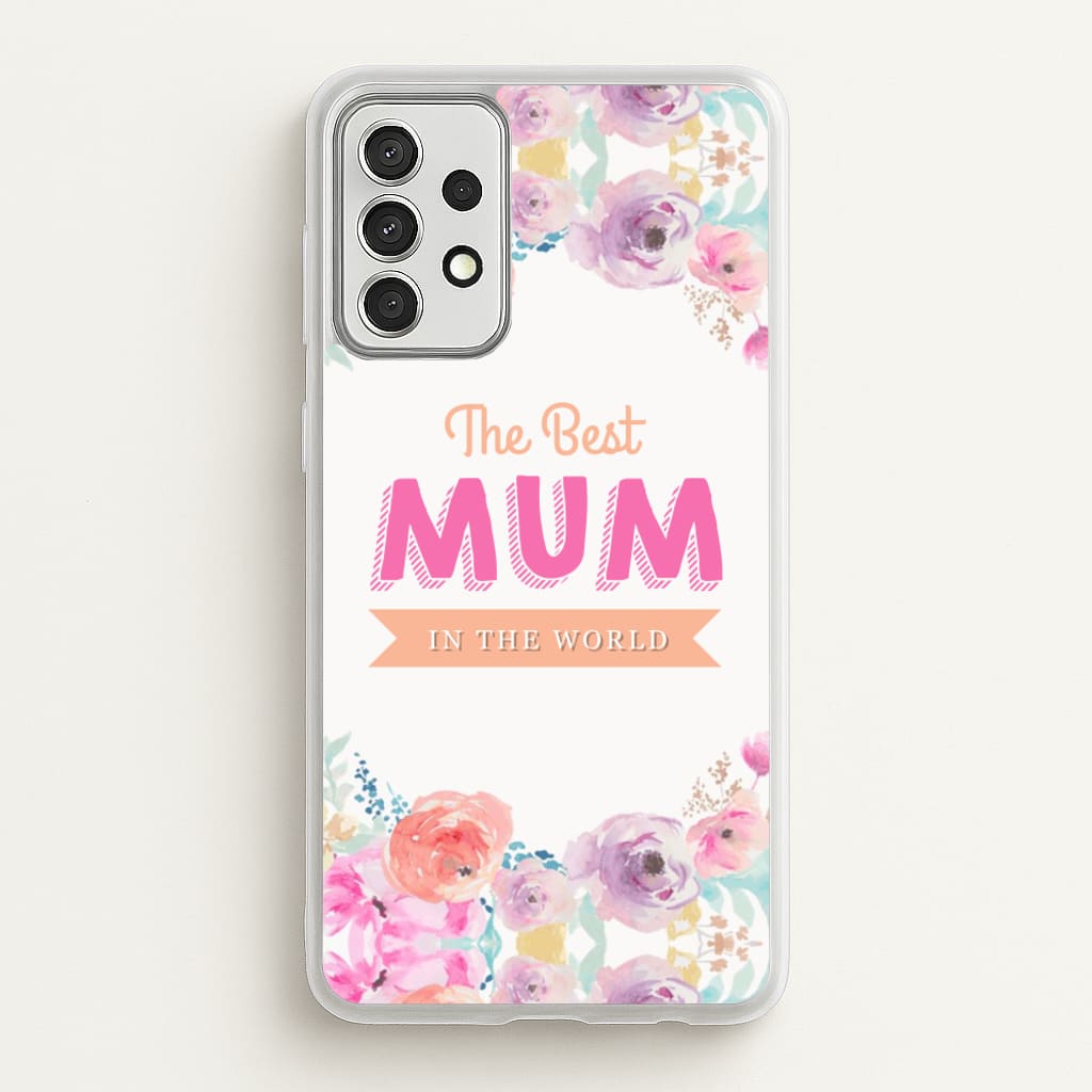 Best Mum In The World - Christmas Phone Case for Galaxy A52 / A52s