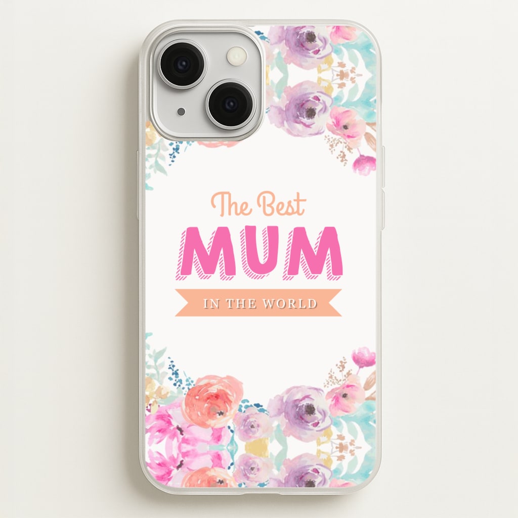 Best Mum In The World - Christmas Phone Case for iPhone 13