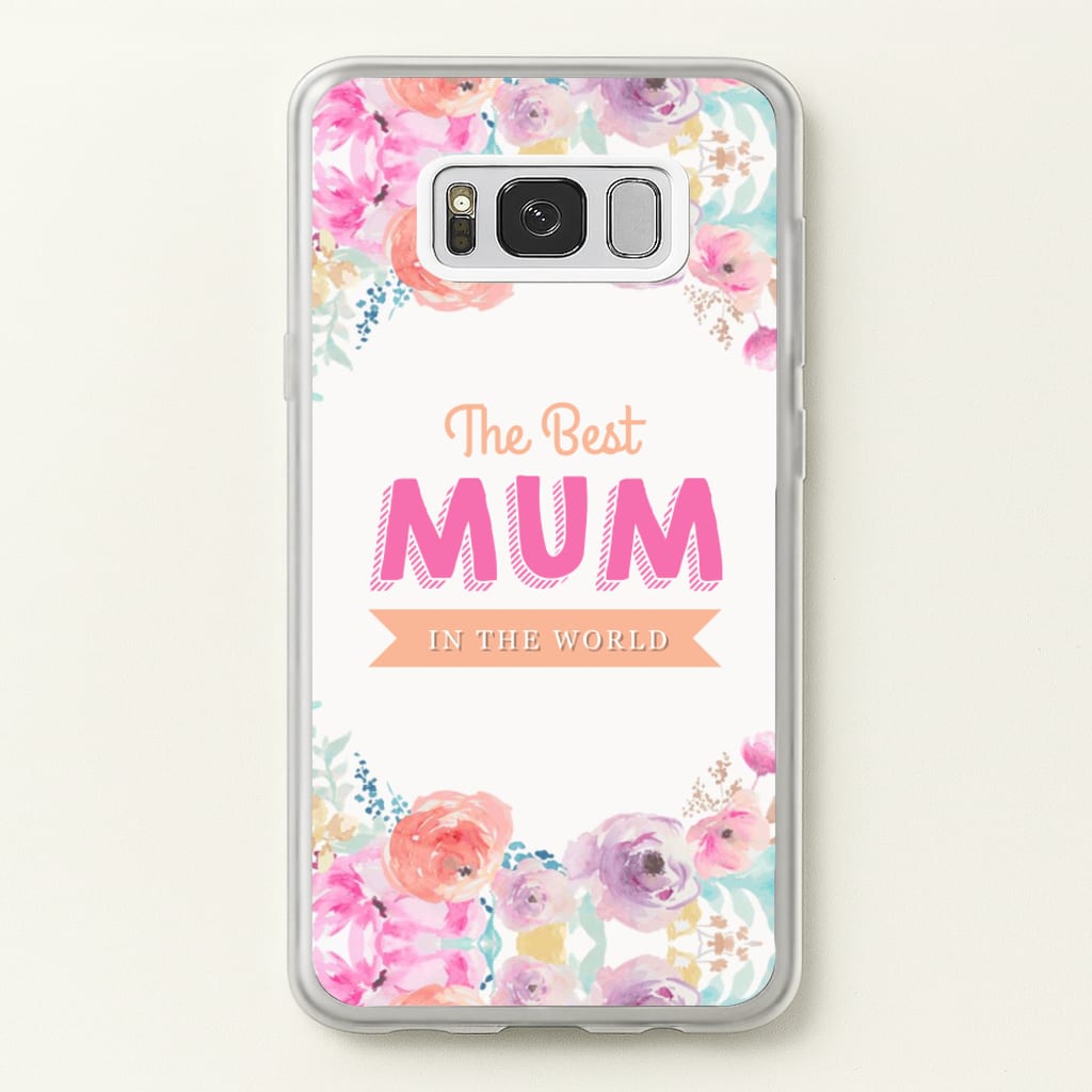 Best Mum In The World - Christmas Phone Case for Galaxy S8 Plus
