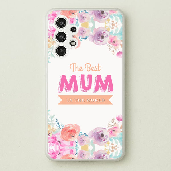 Best Mum In The World - Christmas Phone Case for Galaxy A13