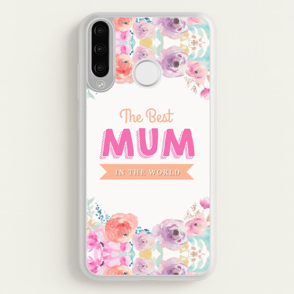 Best Mum In The World - Christmas Phone Case for Huawei P30 Lite