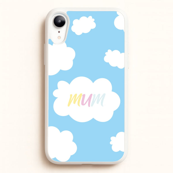 Clouds - Mothers Day - Mother's Day Phone Case for iPhone XR