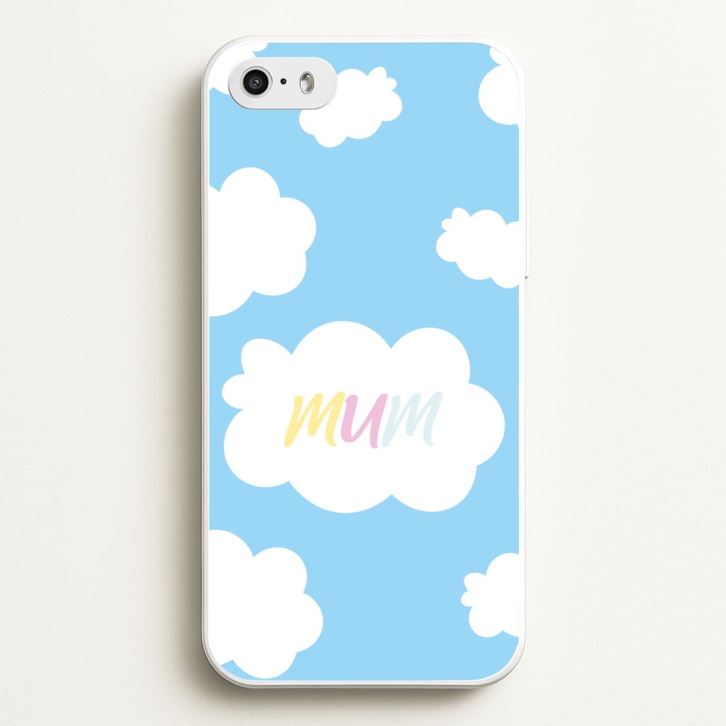 Clouds - Mothers Day - Mother's Day Phone Case for iPhone 5 / 5s / SE 2016