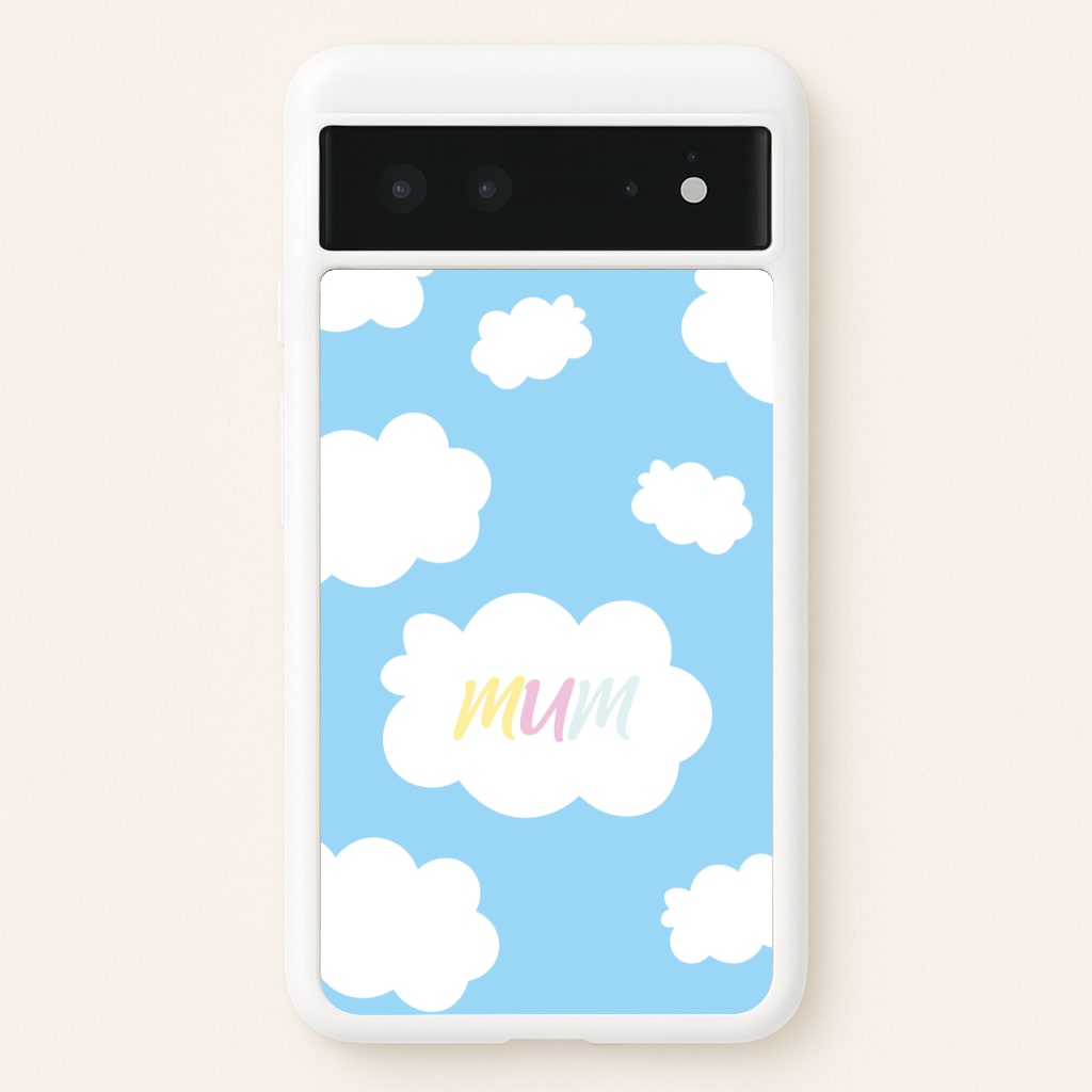 Clouds - Mothers Day - Mother's Day Phone Case for Google Pixel 6