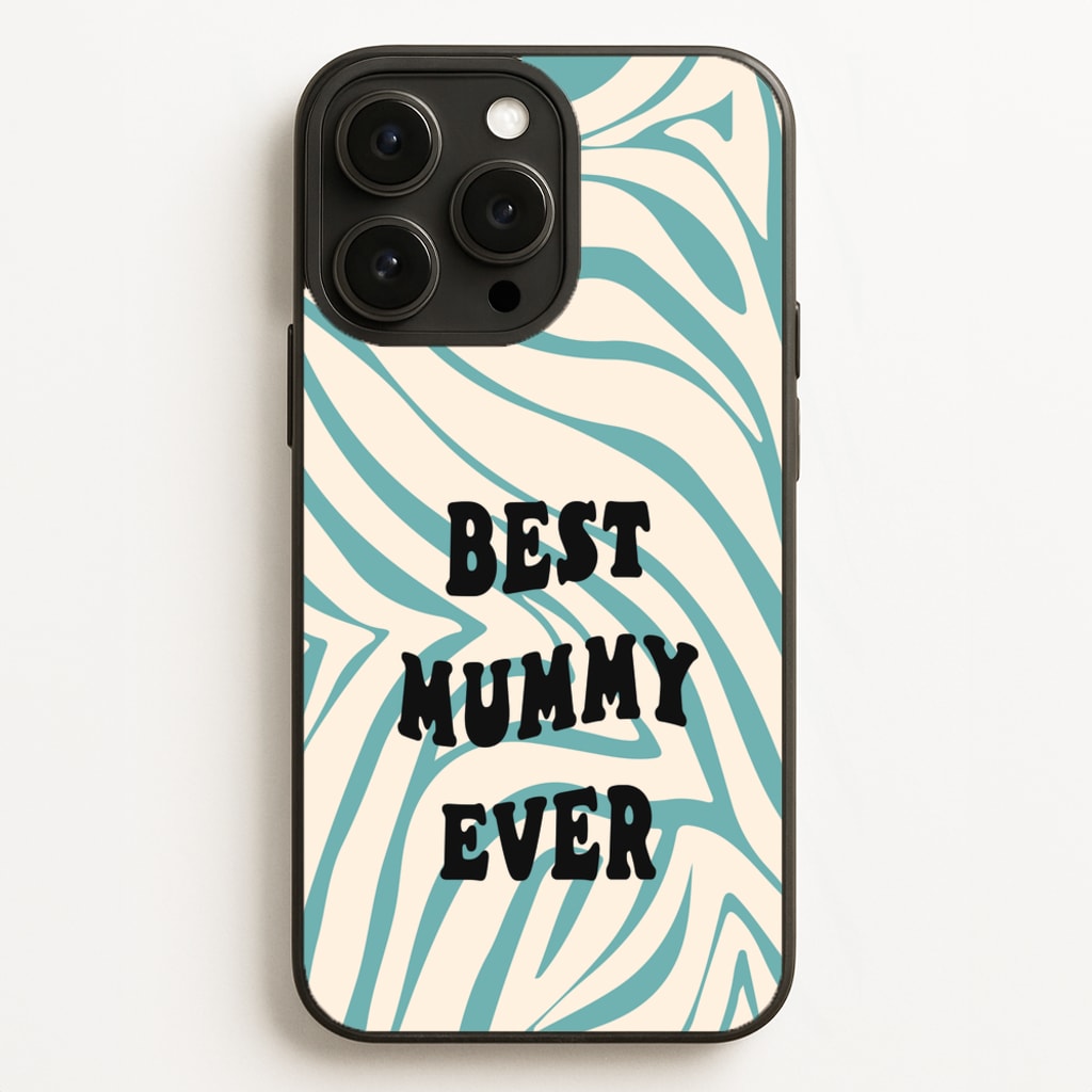Best Mummy Ever - Personalised Mother's Day - Mother's Day Phone Case for iPhone 16 Pro Max