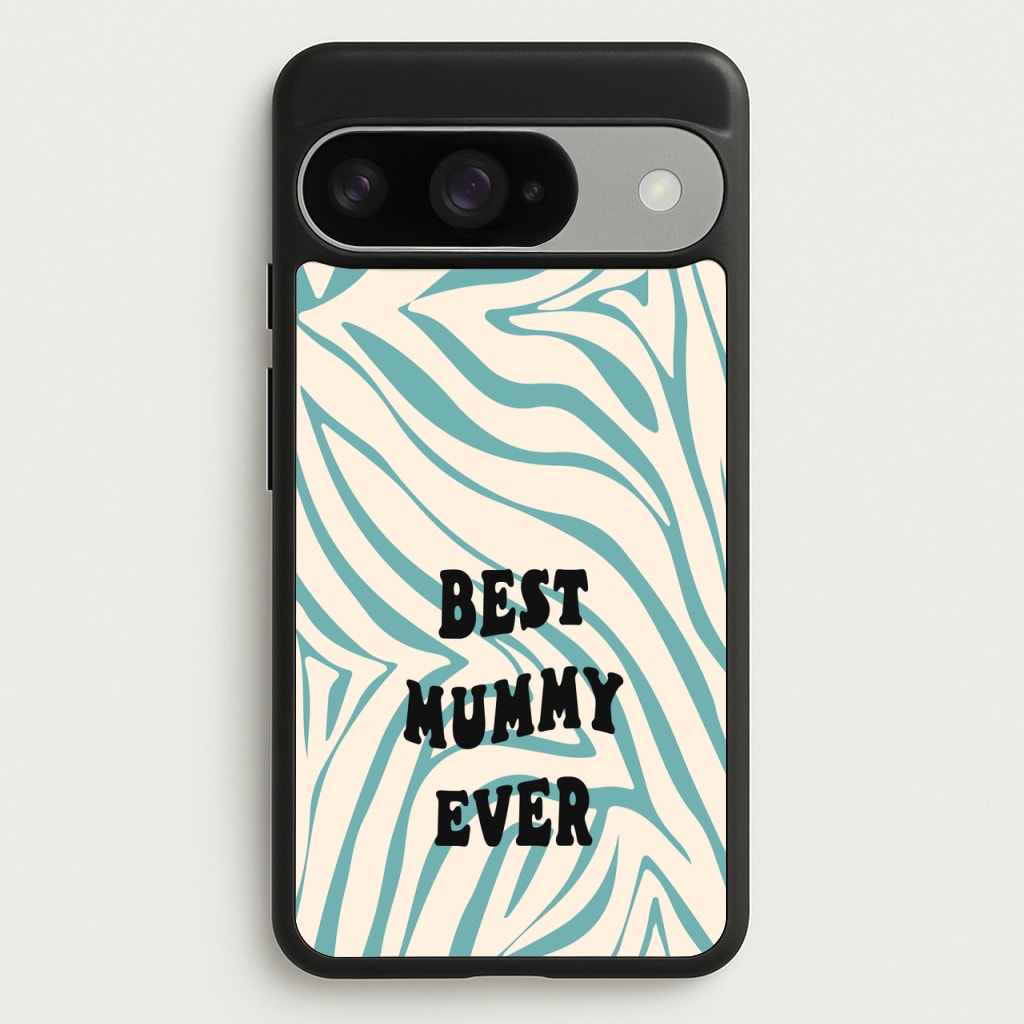 Best Mummy Ever - Personalised Mother's Day Phone Case for Google Pixel 10 / 10 Pro