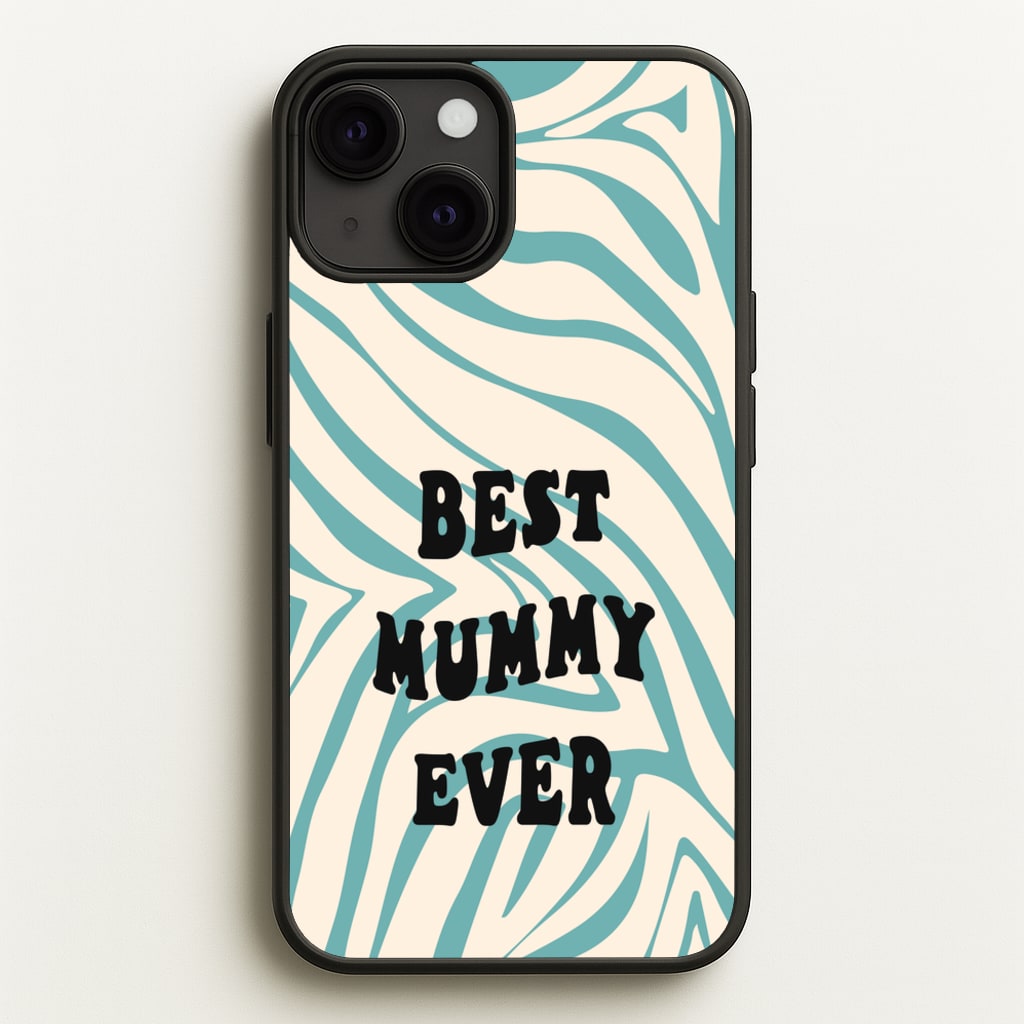 Best Mummy Ever - Personalised Mother's Day - Mother's Day Phone Case for iPhone 13 Mini