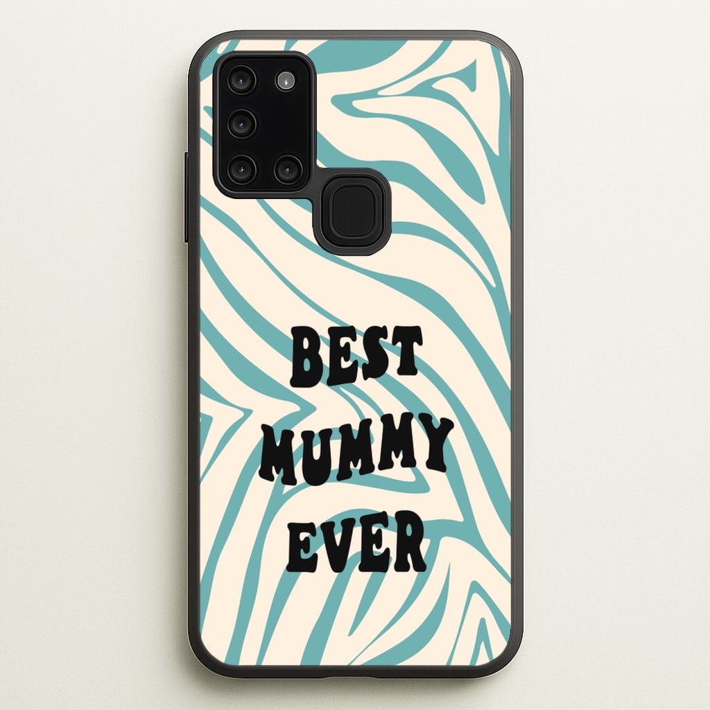 Best Mummy Ever - Personalised Mother's Day - Mother's Day Phone Case for Galaxy A21s