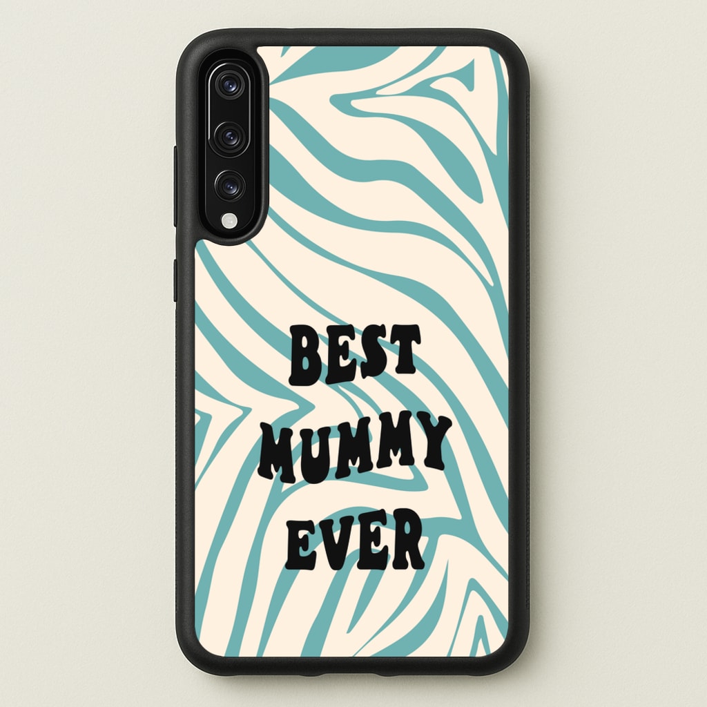 Best Mummy Ever - Personalised Mother's Day - Mother's Day Phone Case for Huawei P20 Pro