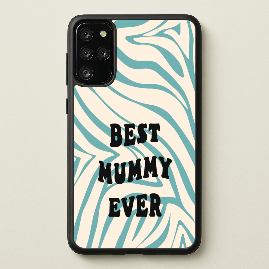 Best Mummy Ever - Personalised Mother's Day - Mother's Day Phone Case for Galaxy S20 Plus