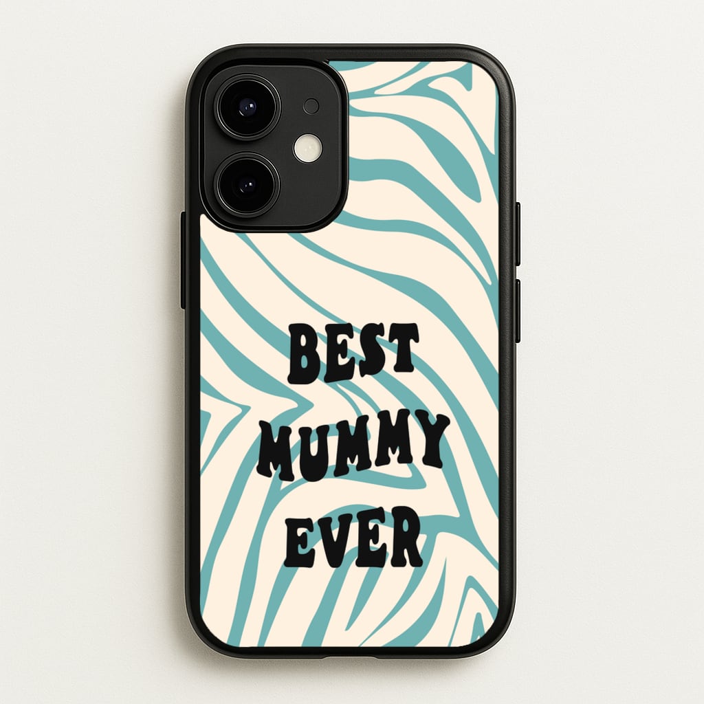 Best Mummy Ever - Personalised Mother's Day - Mother's Day Phone Case for iPhone 12 / 12 Pro