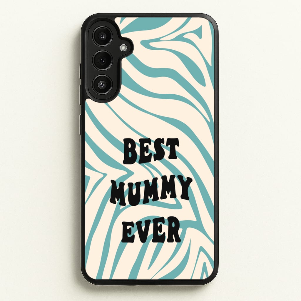 Best Mummy Ever - Personalised Mother's Day - Mother's Day Phone Case for Galaxy A34