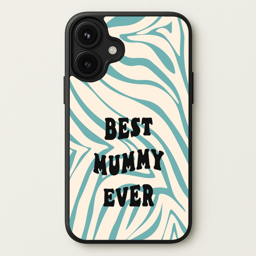 Best Mummy Ever - Personalised Mother's Day Phone Case for iPhone 17