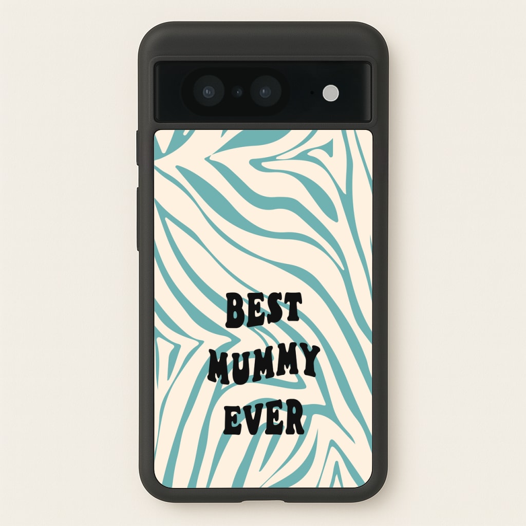 Best Mummy Ever - Personalised Mother's Day - Mother's Day Phone Case for Google Pixel 8