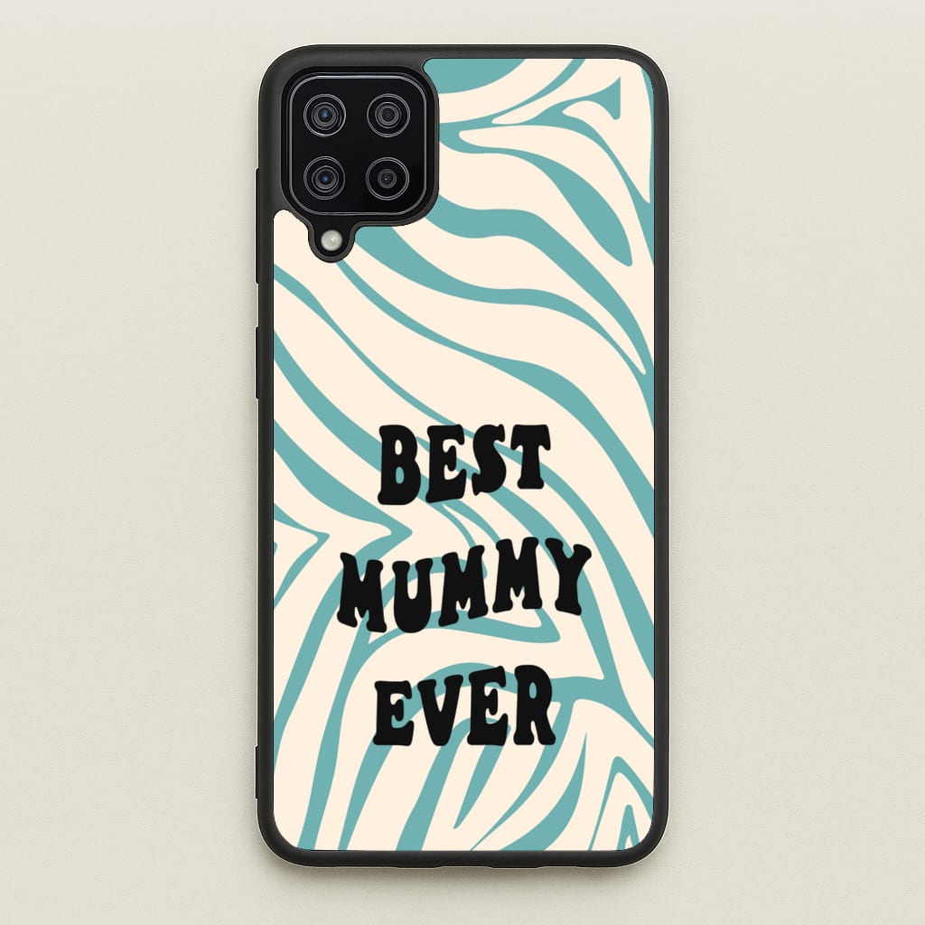 Best Mummy Ever - Personalised Mother's Day - Mother's Day Phone Case for Galaxy A12