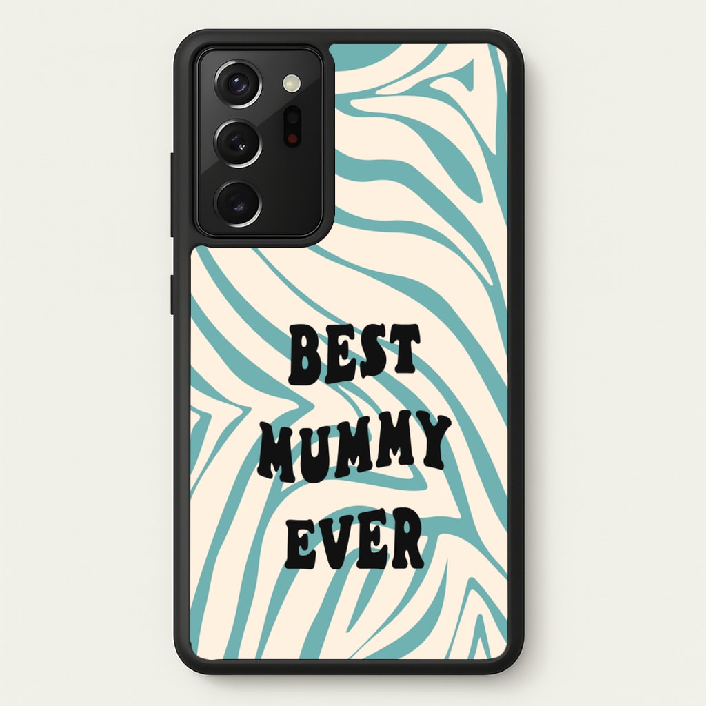 Best Mummy Ever - Personalised Mother's Day - Mother's Day Phone Case for Galaxy Note 20 Ultra