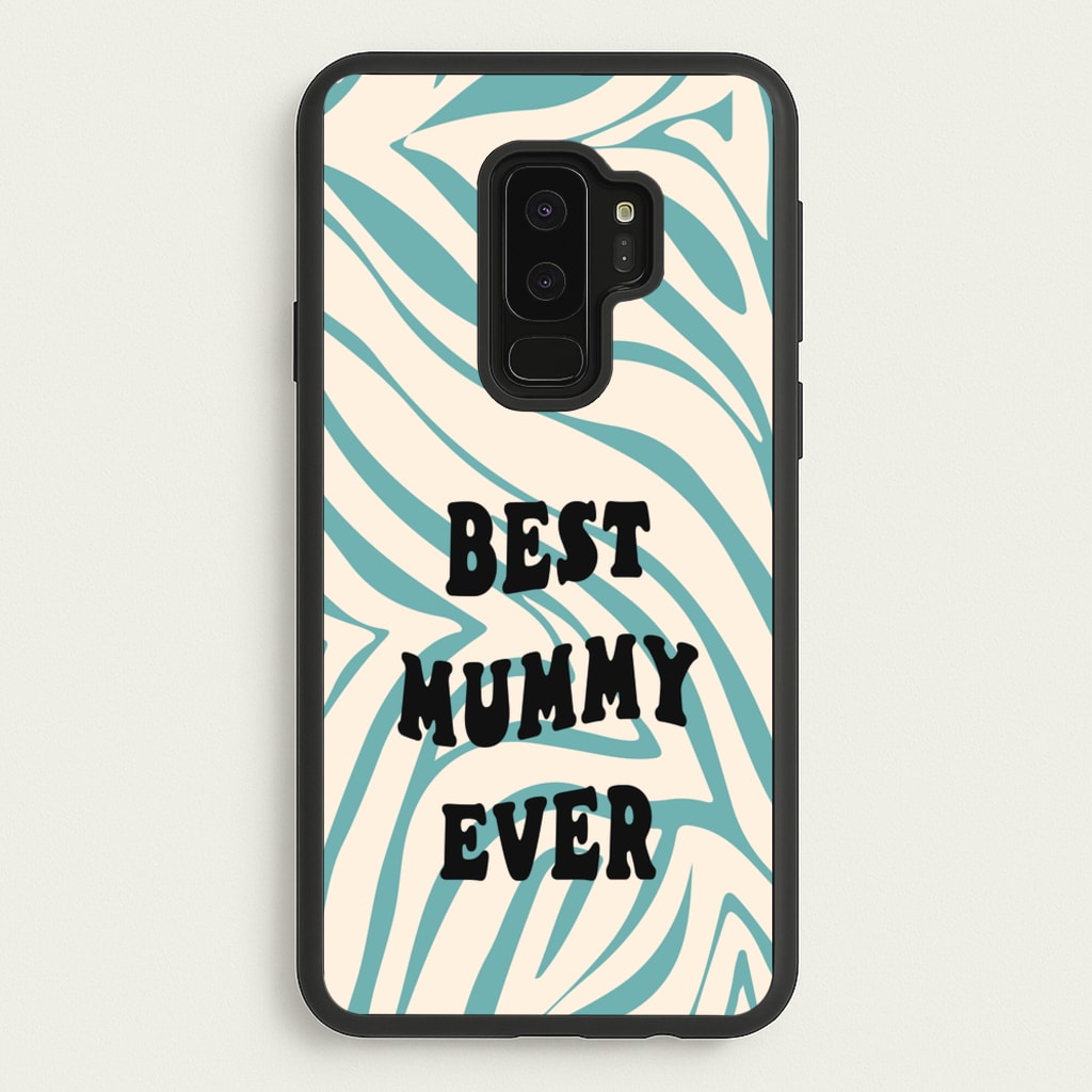 Best Mummy Ever - Personalised Mother's Day - Mother's Day Phone Case for Galaxy S9 Plus