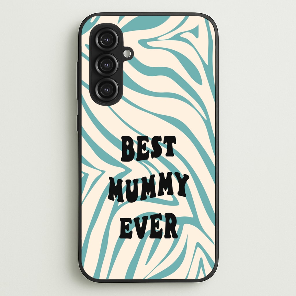Best Mummy Ever - Personalised Mother's Day - Mother's Day Phone Case for Galaxy S23FE