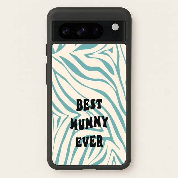 Best Mummy Ever - Personalised Mother's Day - Mother's Day Phone Case for Google Pixel 8 Pro