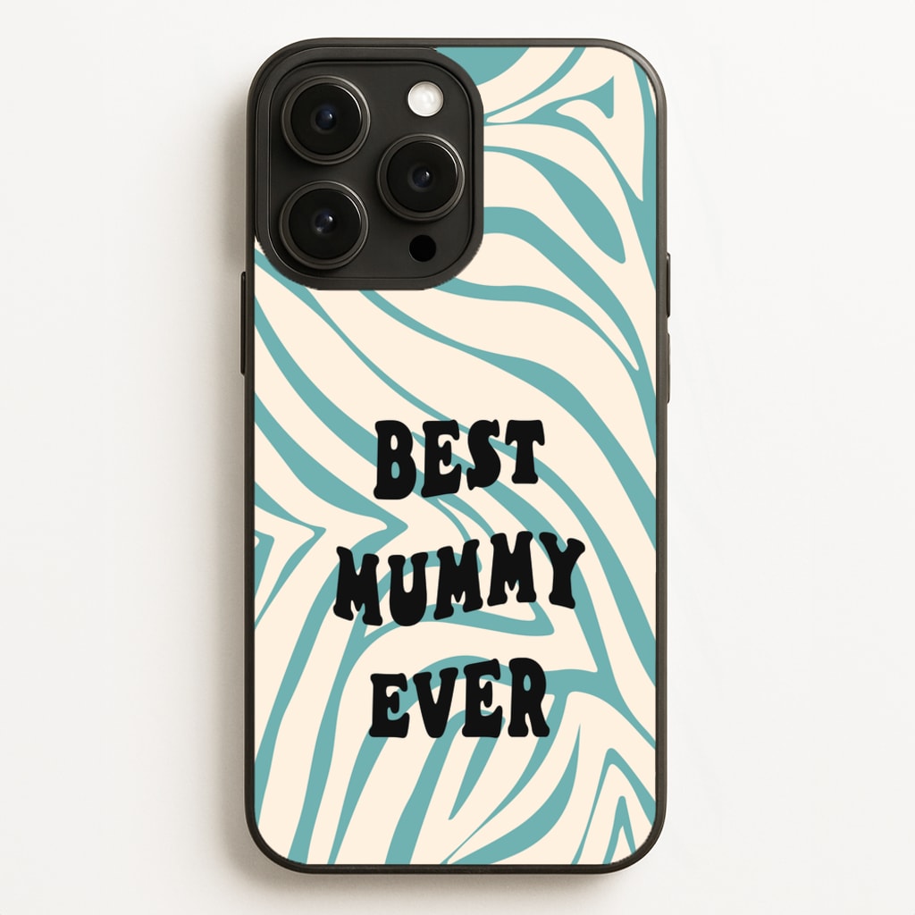Best Mummy Ever - Personalised Mother's Day - Mother's Day Phone Case for iPhone 12 Pro Max