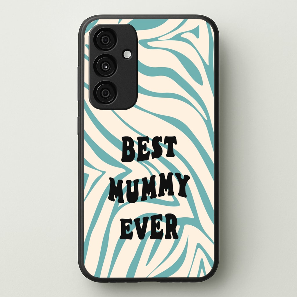 Best Mummy Ever - Personalised Mother's Day - Mother's Day Phone Case for Galaxy A35