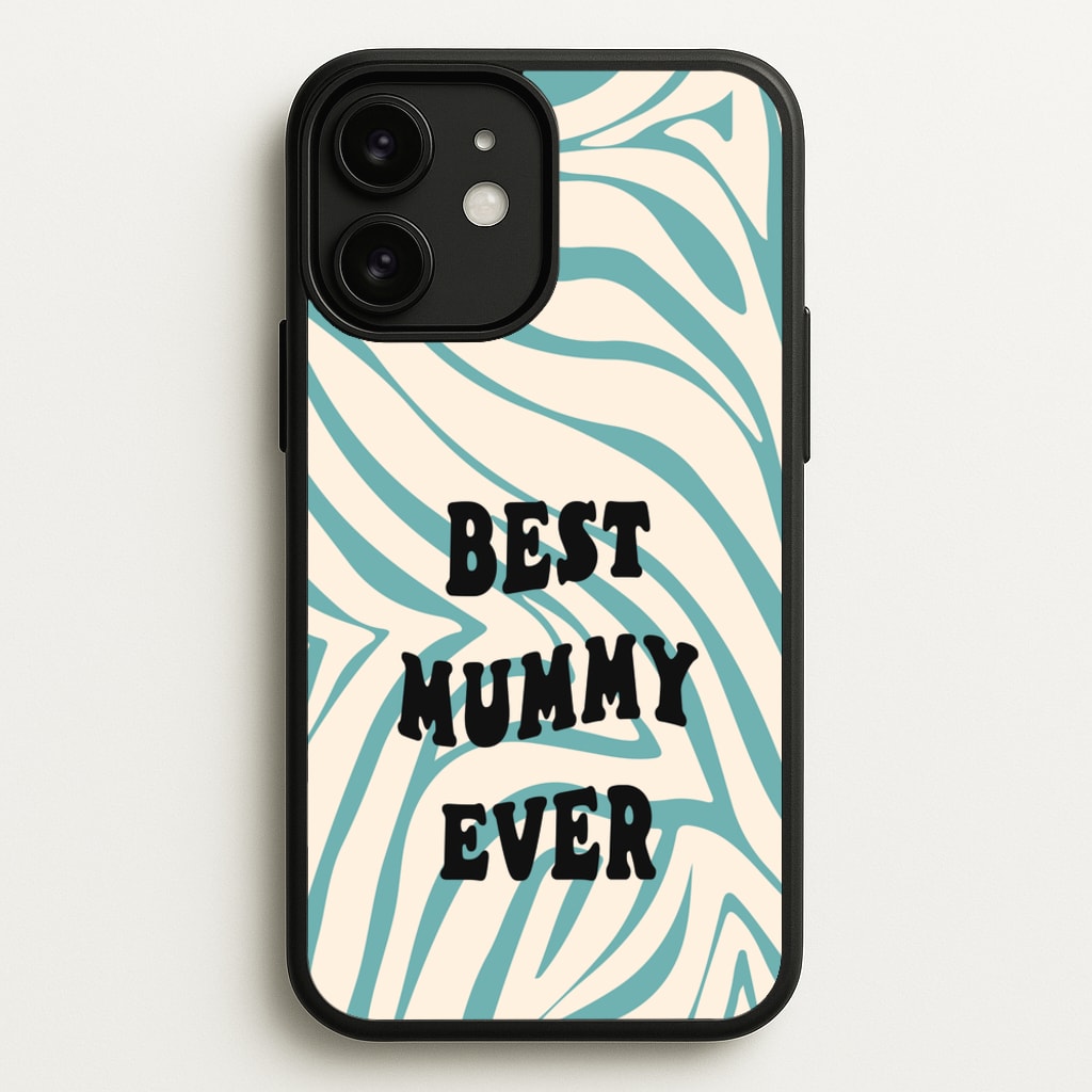 Best Mummy Ever - Personalised Mother's Day - Mother's Day Phone Case for iPhone 11