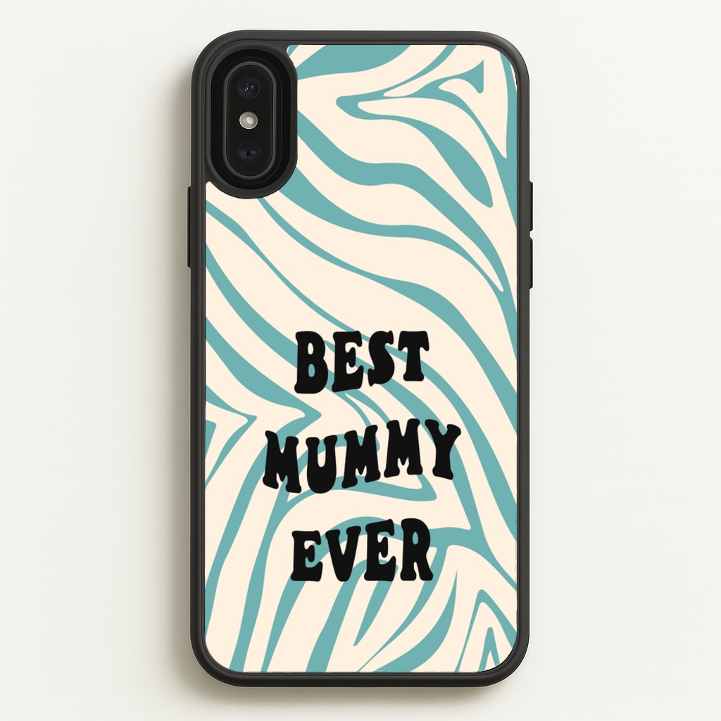 Best Mummy Ever - Personalised Mother's Day - Mother's Day Phone Case for iPhone XS Max