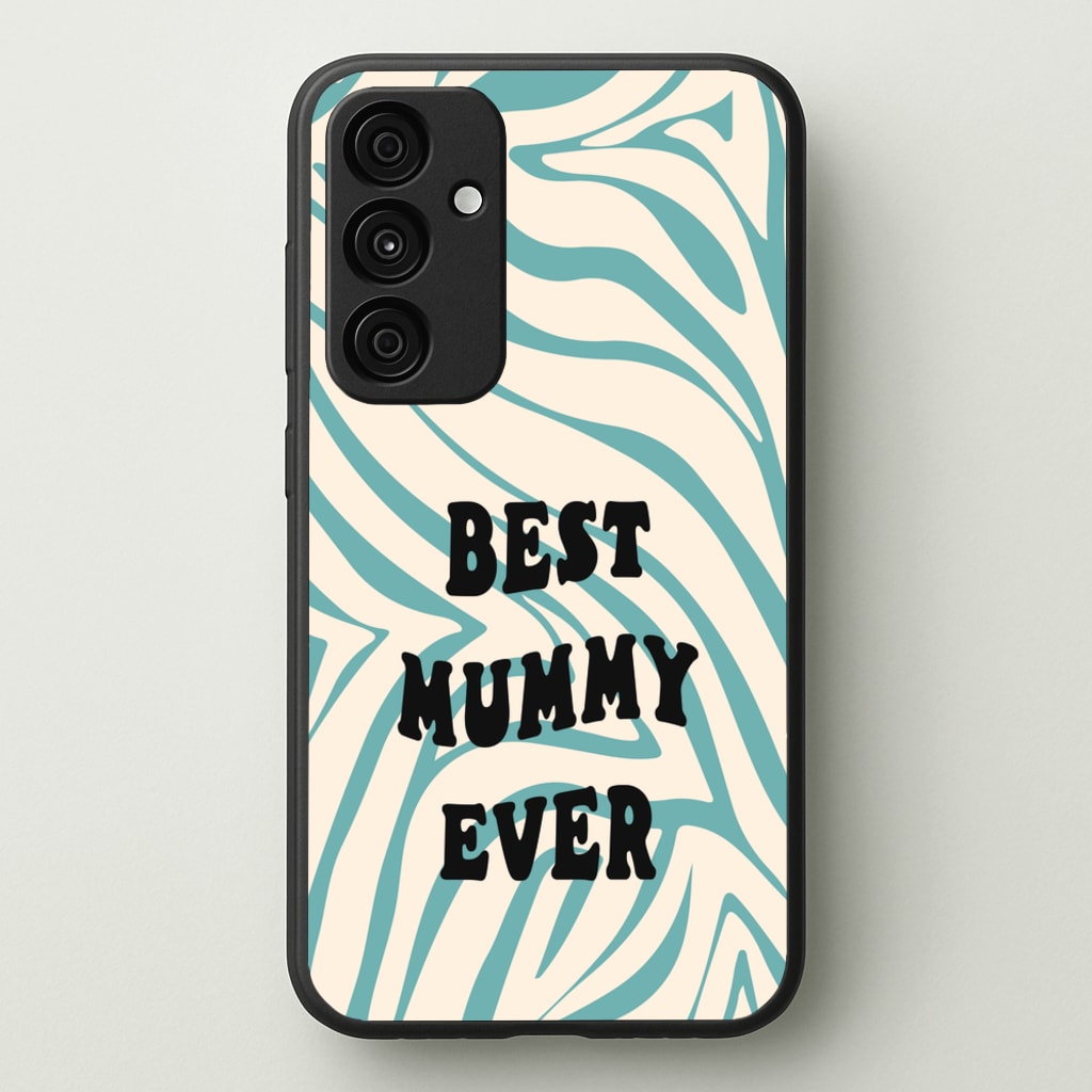Best Mummy Ever - Personalised Mother's Day - Mother's Day Phone Case for Galaxy A15