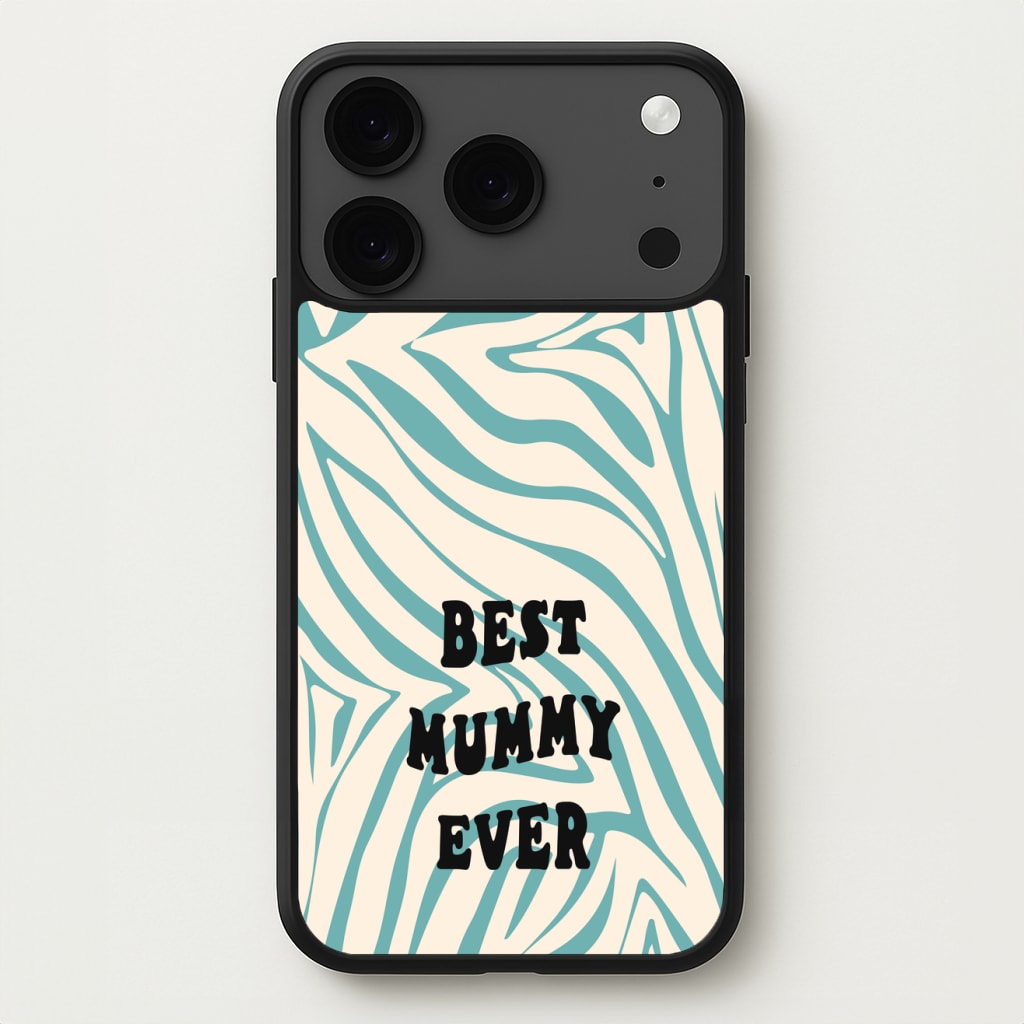 Best Mummy Ever - Personalised Mother's Day Phone Case for iPhone 17 Pro