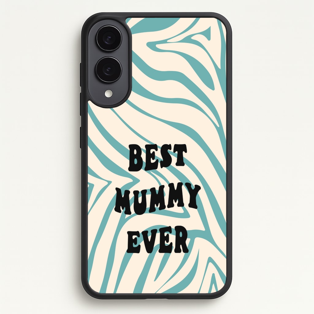 Best Mummy Ever - Personalised Mother's Day - Mother's Day Phone Case for Galaxy S25 Edge