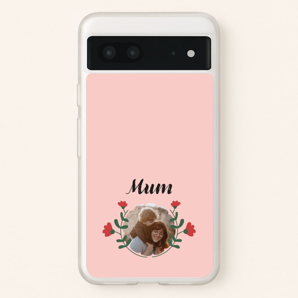 Mum Red Flowers - Personalised Mother's Day - Mother's Day Phone Case for Google Pixel 7