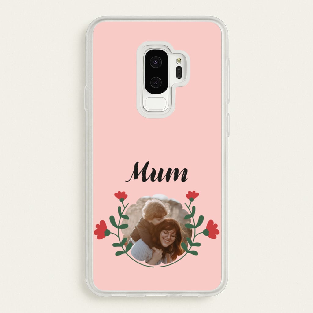 Mum Red Flowers - Personalised Mother's Day - Mother's Day Phone Case for Galaxy S9 Plus